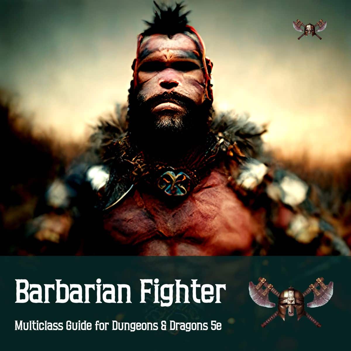 Barbarian Fighter Multiclass — SkullSplitter Dice